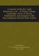 A memoir of the Rev. Legh Richmond, A.M. : of Trinity College, Cambridge, rector of Turvey, Bedfordshire, and chaplain to His Royal Highness the late Duke of Kent, Grimshawe, T. S. (Thomas Shuttleworth), 1778-1850 