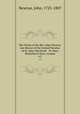 The Works of the Rev. John Newton, late Rector of the United Parishes of St. Mary Woolnoth & St. Mary Woolchurch Haw, London. v.2, Newton, John, 1725-1807 