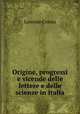 Origine, progressi e vicende delle lettere e delle scienze in Italia, Lorenzo Crosta 