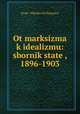 От марксизма к идеализму: сборник статей, 1896-1903, 