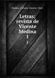 Letras; revista de Vicente Medina. 1, 
