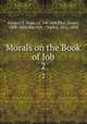 Morals on the Book of Job. 2, Gregory I, Pope, ca. 540-604,Bliss, James, 1808-1894,Marriott, Charles, 1811-1858 