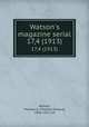 Watson`s magazine serial. 17,4 (1913), Watson, Thomas E. (Thomas Edward), 1856-1922, ed 