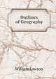 Outlines of Geography, William Lawson 