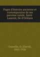 Pages d`histoire ancienne et contemporaine de ma paroisse natale, Saint-Laurent, Ile d`Orleans, Gosselin, D. (David), 1845-1926 