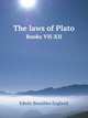 The laws of Plato. Books VII-XII, Edwin Bourdieu England 