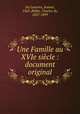 Une Famille au XVIe sicle : document original, Du Laurens, Jeanne, 1563-,Ribbe, Charles de, 1827-1899 