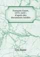 Franois Guyet, 1575-1655 : d`aprs des documents indits, Uri, Isaac 