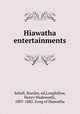 Hiawatha entertainments, Schell, Stanley, ed,Longfellow, Henry Wadsworth, 1807-1882. Song of Hiawatha 