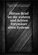Hirten-Brief an die wahren und chten Freymuer alten Systems, Haugwitz, Christian August Heinrich Curt, graf von, 1752-1831, supposed author 