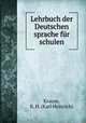 Lehrbuch der Deutschen sprache fr schulen, Krause, K. H. (Karl Heinrich) 