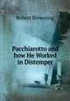 Pacchiarotto and how He Worked in Distemper, Robert Browning 