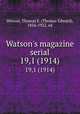Watson`s magazine serial. 19,1 (1914), Watson, Thomas E. (Thomas Edward), 1856-1922, ed 