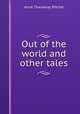 Out of the world and other tales, Ritchie Anne Thackeray 
