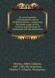 An encyclopaedia of freemasonry and its kindred sciences : comprising the whole range of arts, sciences and literature as connected with the institution, Mackey, Albert Gallatin, 1807-1881,McClenachan, Charles T. (Charles Thompson) 