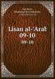Lisan al-`Arab. 09-10, Ibn Manr, Muammad ibn Mukarram, 1232-1311 or 12 