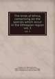 The birds of Africa, comprising all the species which occur in the Ethiopian region. vol. 3, 