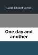 One day and another, Lucas, E. V. (Edward Verrall), 1868-1938 