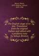 The English stage of to-day. Translated from the original Italian and edited with a prefatory note by Selwyn Brinton, Borsa, Mario, 1870-,Brinton, Selwyn, 1859-1940 