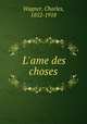 L`ame des choses, Wagner, Charles, 1852-1918 