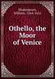 Othello, the Moor of Venice, Shakespeare, William, 1564-1616 