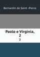 Paolo e Virginia,. 2, Bernardin de Saint -Pierre 
