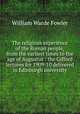 The religious experience of the Roman people, from the earliest times to the age of Augustus : the Gifford lectures for 1909-10 delivered in Edinburgh university, Fowler, W. Warde (William Warde), 1847-1921 