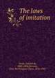 The laws of imitation, Tarde, Gabriel de, 1843-1904,Parsons, Elsie Worthington Clews, 1874-1941 