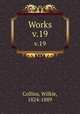 Works. v.19, Collins, Wilkie, 1824-1889 