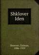 Shklover Iden, Shneour, Zalman, 1886-1959 
