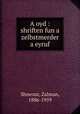 A oyd : shriften fun a zelbstmerder a eyruf, Shneour, Zalman, 1886-1959 