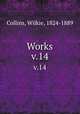 Works. v.14, Collins, Wilkie, 1824-1889 