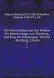 Orchesterstudien aus den Werken Die Meistersinger von Nrnberg, Der Ring des Nibelungen, Parsifal : fr Harfe, 2 Hefte. 2, 