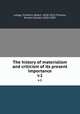 The history of materialism and criticism of its present importance. v.1, Lange, Friedrich Albert, 1828-1875,Thomas, Ernest Chester, 1850-1892 