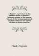 A hunter`s experiences in the Southern States of America : being an account of the natural history of the various quadrupeds and birds which are the objects of chase in those countries, Flack, Captain 