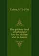 Dos goldene land : ertsehlungen fun dos idishen lebn in Amerie, Tashra, 1872-1926 
