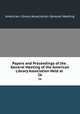 Papers and Proceedings of the . General Meeting of the American Library Association Held at .. 26, American Library Association General Meeting 