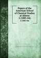 Papers of the American School of Classical Studies at Athens. 2 (1883-84), Archaeological Institute of America,American School of Classical Studies at Athens 