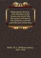 Shakespeare the boy : with sketches of the home and school life, the games and sports, the manners, customs and folk-lore of the time, Rolfe, W. J. (William James), 1827-1910 