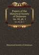 Papers of the Historical Society of Delaware. no. 42, pt. 1, Historical Society of Delaware 