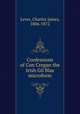 Confessions of Con Cregan the Irish Gil Blas microform, Lever, Charles James, 1806-1872 