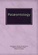 Palontology ., Geological Survey of California, Fielding Bradford Meek, William M. Gabb 