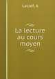 La lecture au cours moyen, Laclef, A 