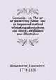 Gamonia : or, The art of preserving game; and an improved method of making plantations and covers, explained and illustrated, Rawstorne, Lawrence, 1774-1850 