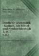 Deutsche Grammatik : Gotisch, Alt-Mittel- und Neuhochdeutsch. 3, pt.1, Wilmanns, W. (Wilhelm), 1842-1911 