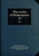 The works of Shakespeare. 16, Shakespeare, William, 1564-1616,Clark, William George, 1821-1878,Wright, William Aldis, 1831-1914 