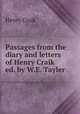 Passages from the diary and letters of Henry Craik ed. by W.E. Tayler, Craik Henry 