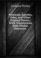 Pastorals, Epistles, Odes, and Other Original Poems,: With Translations from Pindar, Anacreon ., Ambrose Philips 