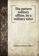 The pattern military officer, by a military tutor, Pattern military officer 