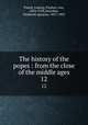The history of the popes : from the close of the middle ages. 12, Pastor, Ludwig, Freiherr von, 1854-1928,Antrobus, Frederick Ignatius, 1837-1903 